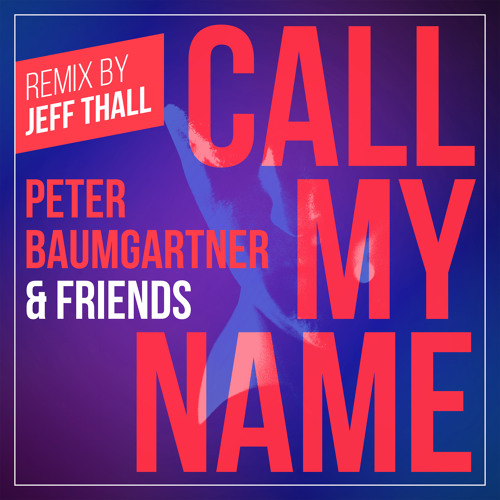 Call My Name - Remix by Jeff Thall