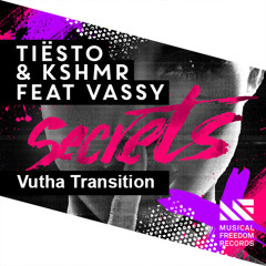 Tiesto vs KSHMR ft Vassy - Secrets (Progressive, Trap, Hardstyle) [Vutha Transition]