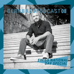 Bern Bass Podcast 08 - Steve G : SWISS NATIONAL DAY SPECIAL (August 2015)