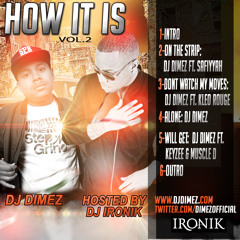 DJ Dimez How It Is Vol 2(Hosted By DJ Ironik)