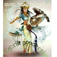 Ganga maiya me jabtak .at dj @mit