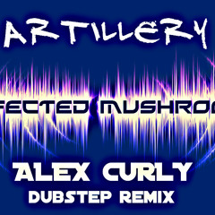 Infected Mushroom – Artillery (Alex Curly Dubstep Remix)
