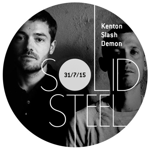 Solid Steel Radio Show 31/7/2015 Hour 2 - Kenton Slash Demon