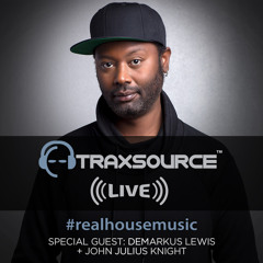Traxsource LIVE! #25 with Demarkus Lewis