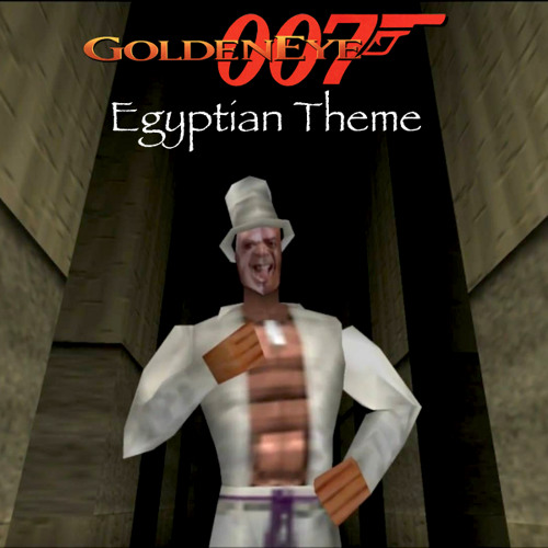 Stream Egyptian GoldenEye N64 Remix by MusicAl1250 Listen online