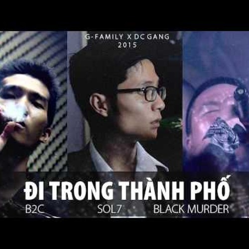 Đi Trong Thành Phố - B2C Ft Sol7 & Black Muder