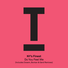 NY's Finest - Do You Feel Me - Dosem Remix - OUT NOW!
