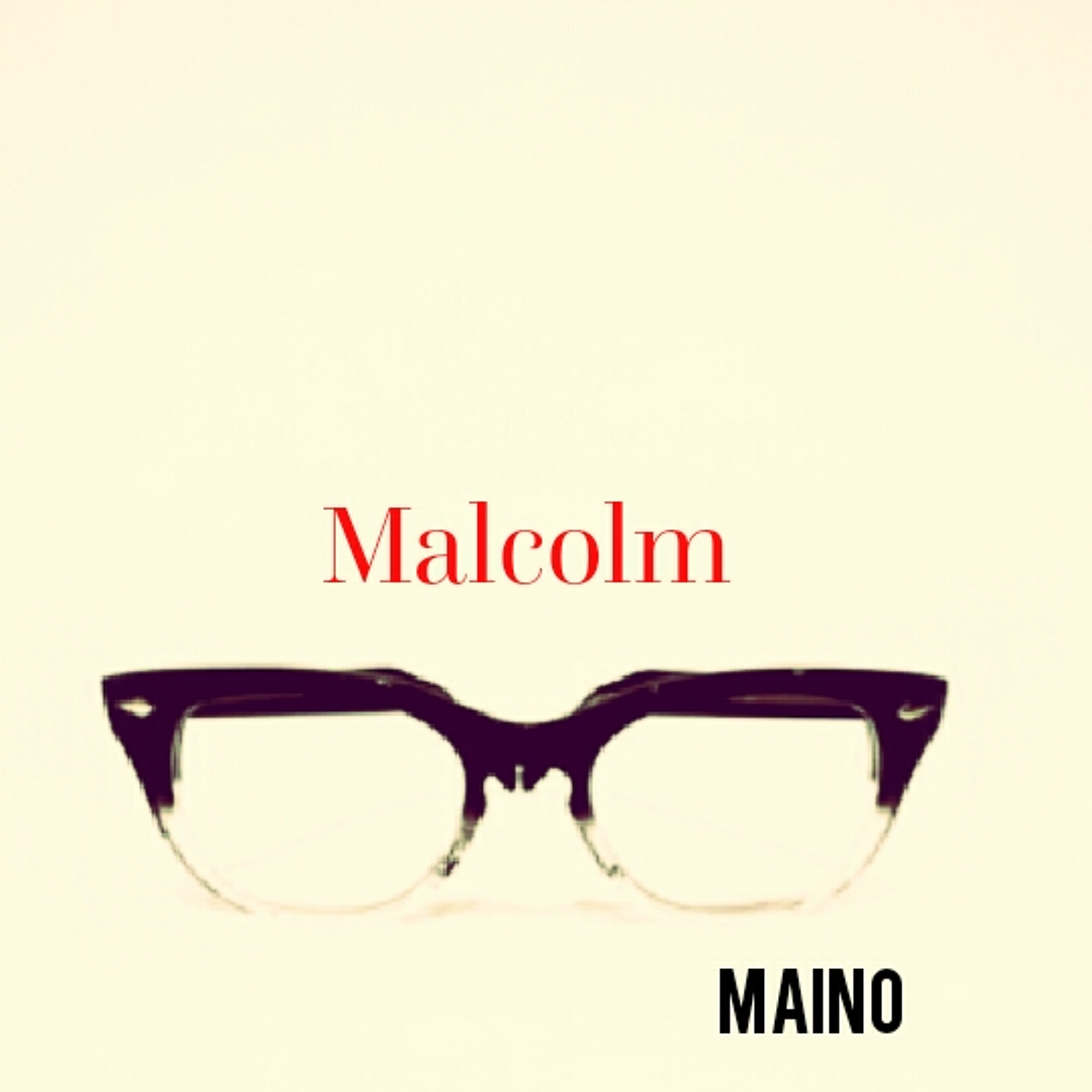 Maino : "Malcolm"    [freestyle] episode artwork