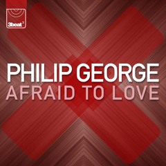 Phillip George - Afraid To Love