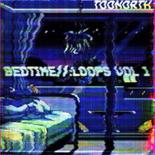 bedtimeloops_vol1: Toonorth
