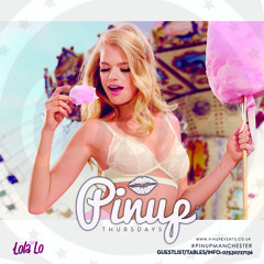 PINUP Thursday's @ LOLA LO Mixtape by CEE GORDON