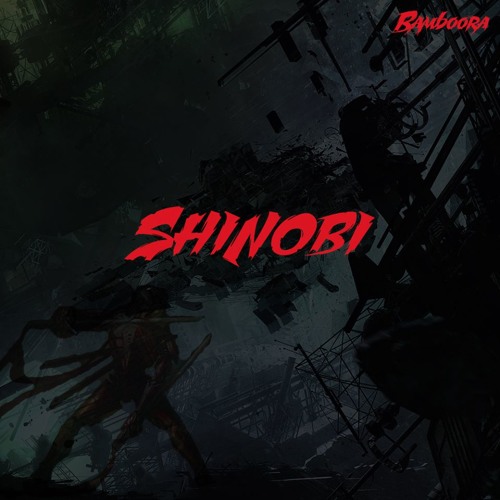 Bamboora - Shinobi (Original Mix) [Wanted Tunes Premiere]