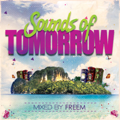 Freem - Sounds Of Tomorrow (Mixtape 2015)