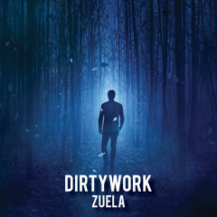 Dirtywork - Zuela (Original Mix)
