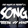 Fnaf 4 Break My Mind Dagames Mp3