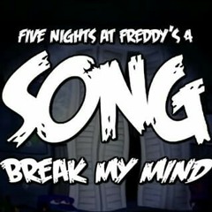 FNAF 4 (Break My Mind) -DAgames