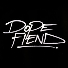 Dope Fiend