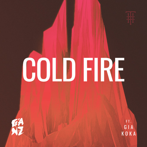 GANZ - Cold Fire (feat. Gia Koka)(Out Now on 'The Hard Headed')