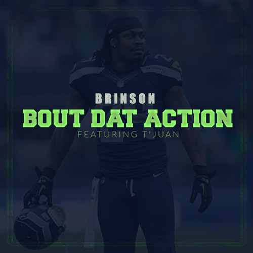 Brinson - I'm Bout That Action ft. T'Juan