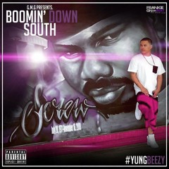 "Boomin Down South" Yung Beezy Ft. Gee Q