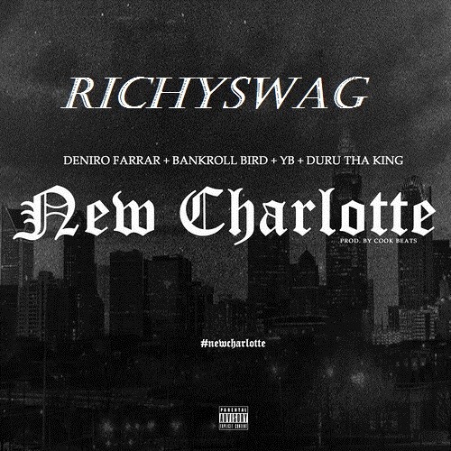 DuRu Tha King - New Charlotte Feat. Deniro Farrar, YB, BankRoll Bird