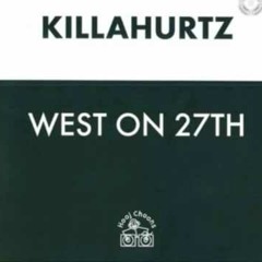 Killahurtz - West On 27th