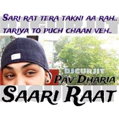 Saari Raat - Pav Dharia ft Dj Gurjit