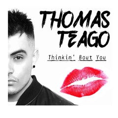 Thomas Teago - Thinkin' Bout You