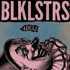 Blacklisters - I Knock Myself Out
