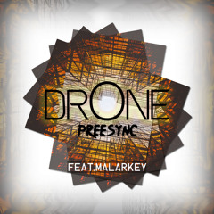 Drone (Feat. Malarkey)