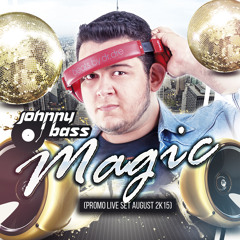 Johnny Bass - Magic (Promo Live Set August 2k15)