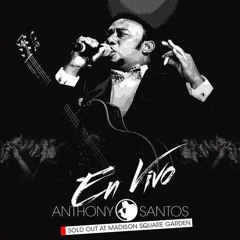 ANTHONY SANTOS - POR QUE LO HICISTE (EN VIVO).mp3.~~~