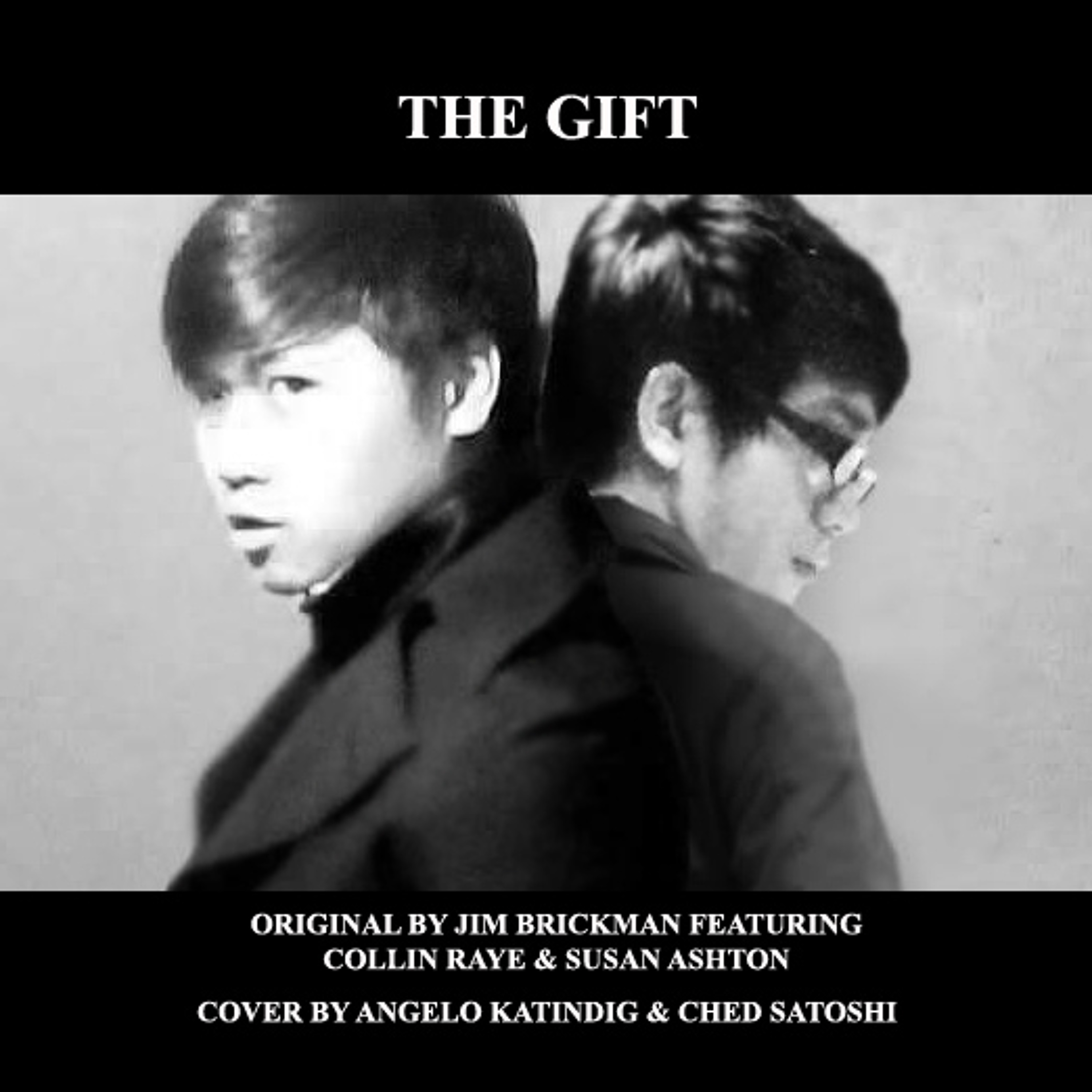 The Gift by Jim Brickman Feat. Collin Raye & Susan Ashton (Cover by Angelo Katindig & Ched Satoshi) episode artwork