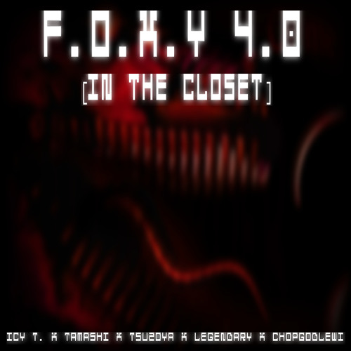 F.O.X.Y. 4.0 | Prod. By Icy T. X Tamashi X Tsuzoya X Legendary X ChopGodLewi