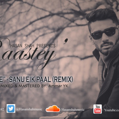 Hasan Shah -"One For Me" (Sanu Eik Paal Remix)
