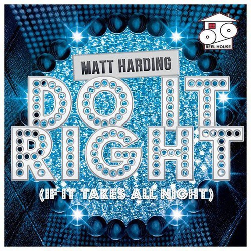 Do It Right (If It Takes All Night) - Matt Harding (PREVIEW)