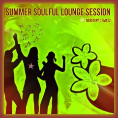 ★ Summer Soulful Lounge Session August 2015 by Dj Matz ★