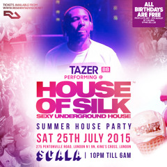 Tazer - 12:30am - 1:30am Live @ House of Silk - Summer House Party - Sat 25th July 2015 @ Scala