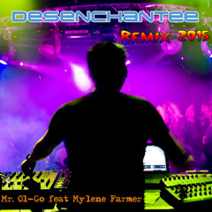 Desenchantee (feat. Mylene Farmer 2015 Remix - demo)