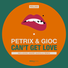 Gioc, Petrix - Cant't Get Love (Original Mix)OUT NOW!!!