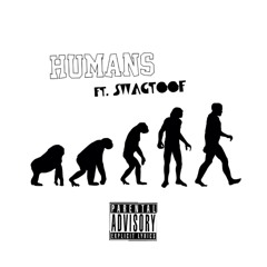 Weirdo Jackson - Humans ft. SWAGTOOF (prod. Josh B )