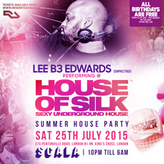 Lee Edwards - Live - 23:30 - 00:30 @ House of Silk - Summer House Party - Sat 25th July 2015 @ Scala