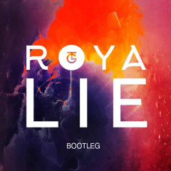 Roya - Lie (TG Bootleg) FREE DL