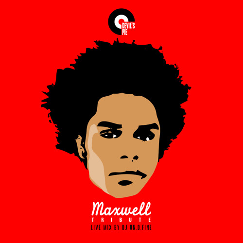 Devil's Pie Maxwell Tribute by DJ un.d.fine (Originally Released in July 2009)