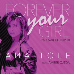Forever Your Girl (feat. Amber Ojeda) (Paula Abdul Cover)