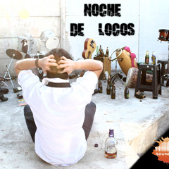 Noche De Locos (Single Oficial)