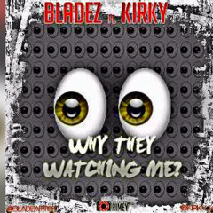 Mr Origenal ft. Kirky - Why They Watching