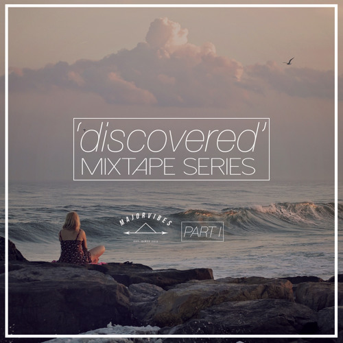 Major Vibes Presents - 'discovered' - Part I