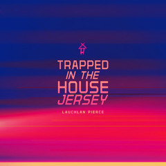 Trapped In The House, Jersey