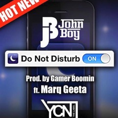 John Boy X Marq Geeta  Do Not Disturb